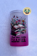 Just One More Chapter 16 Oz Straight Glass Tumbler