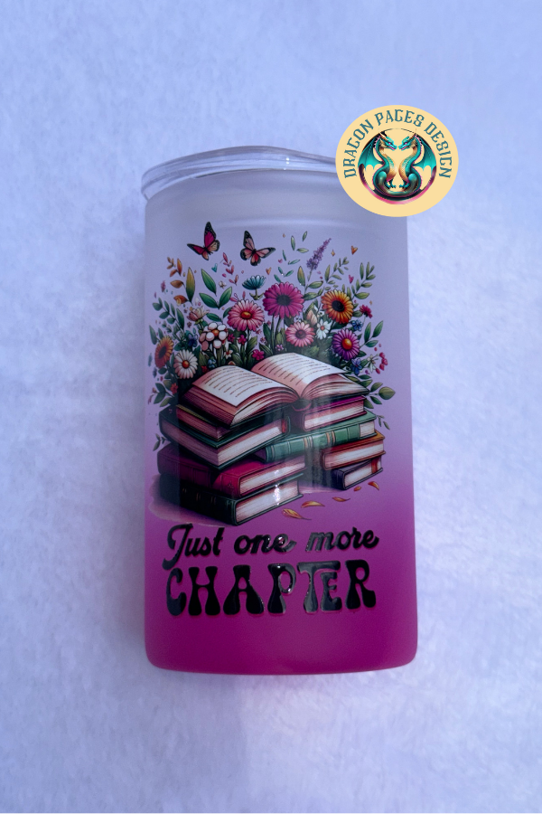 Just One More Chapter 16 Oz Straight Glass Tumbler